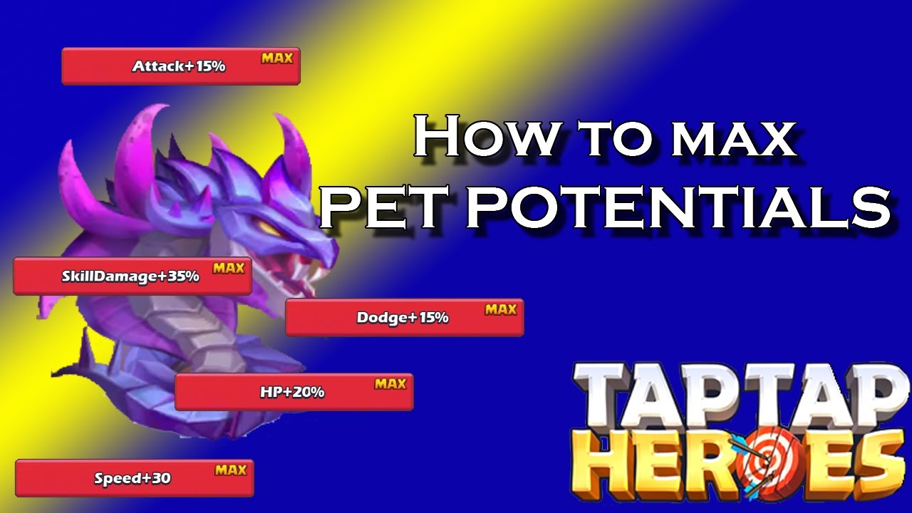Taptap Heroes - How to Max Pet Potentials