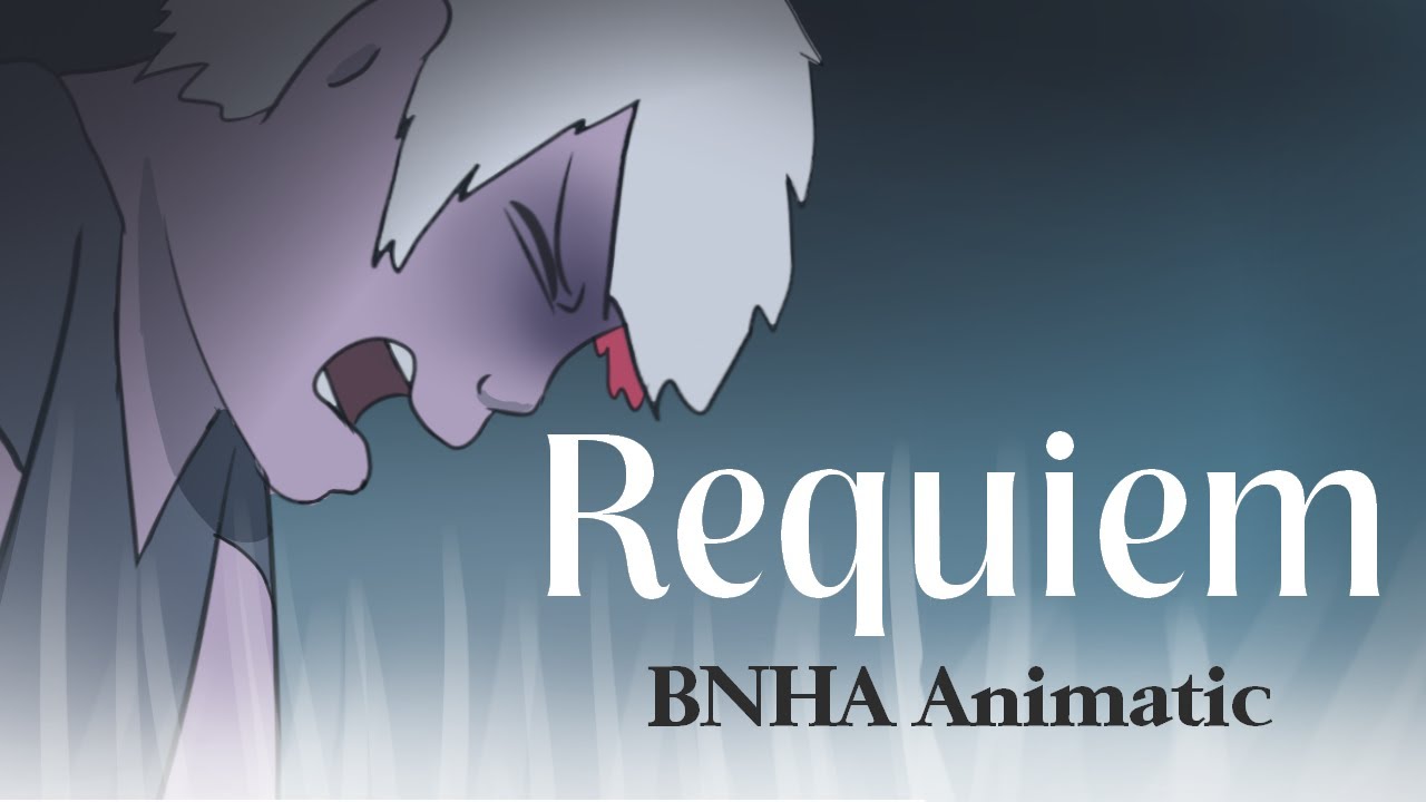 Requiem - BNHA Animatic