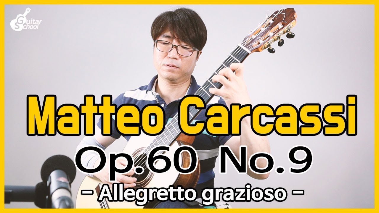 Matteo Carcassi Op 60 No 9 (카르카시 4부 25연습곡 9번) Allegretto grazioso
