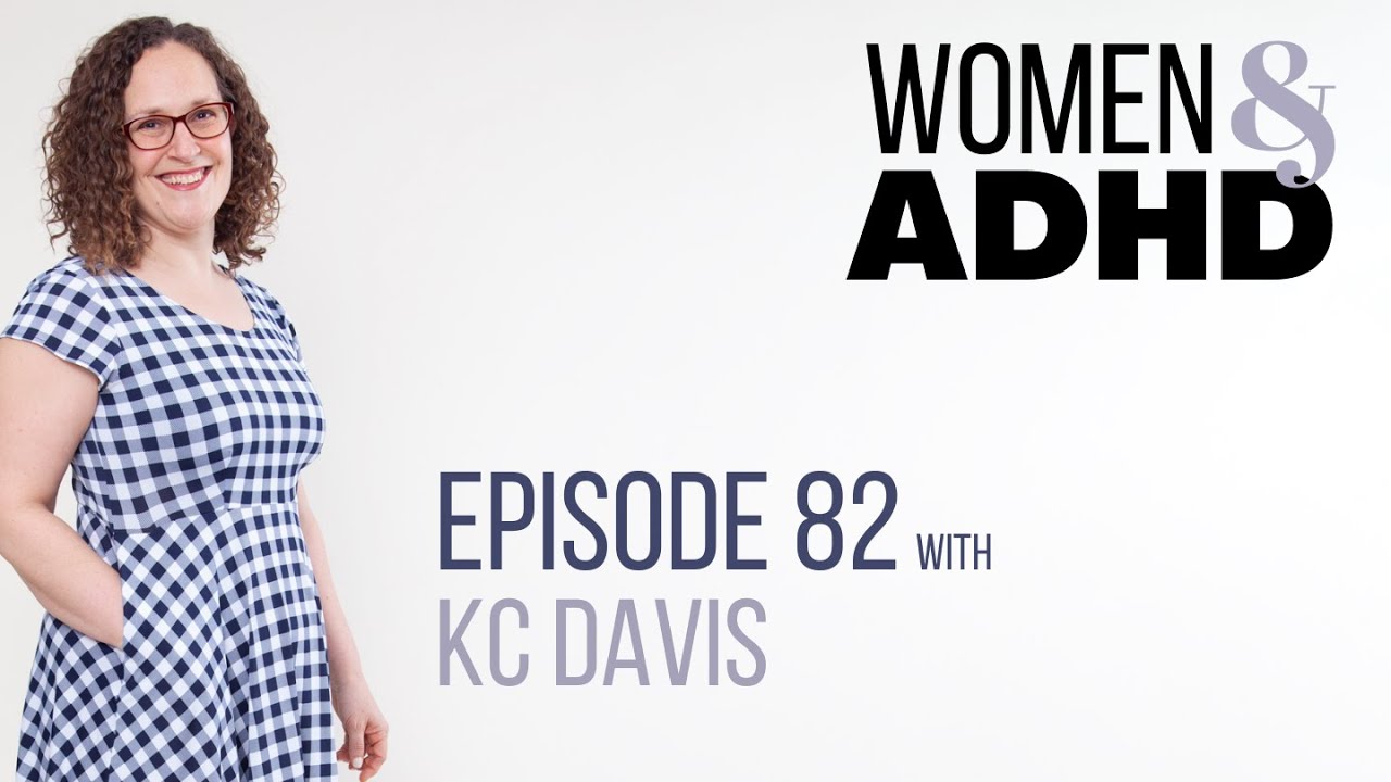 KC Davis: Self-care & keeping house with ADHD