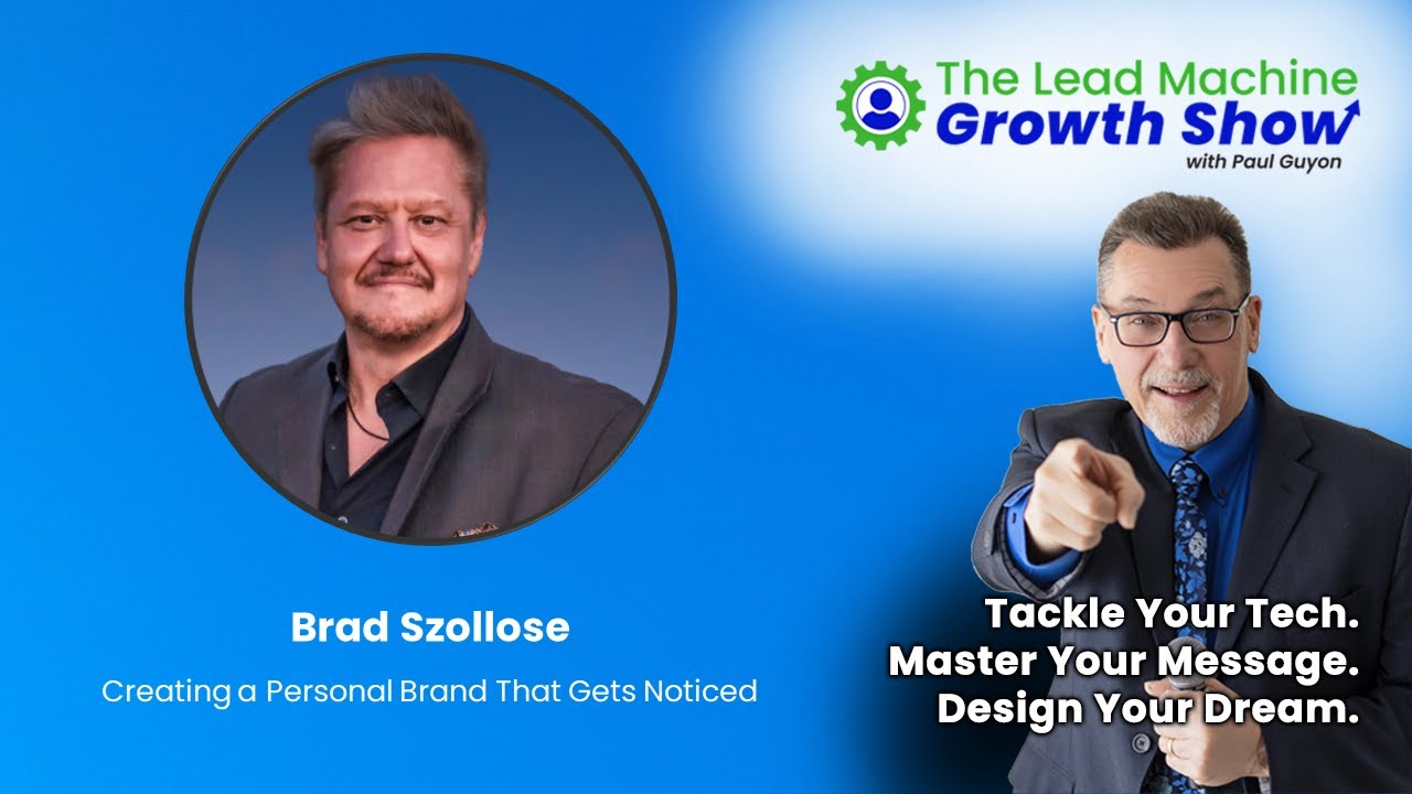 Brad Szollose on Creating a Personal Brand That Gets Noticed