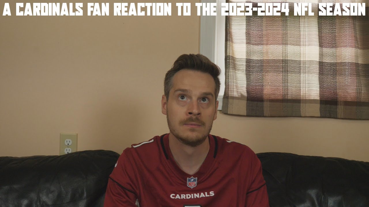 A Cardinals Fan Reaction to the 2023-2024 NFL Season