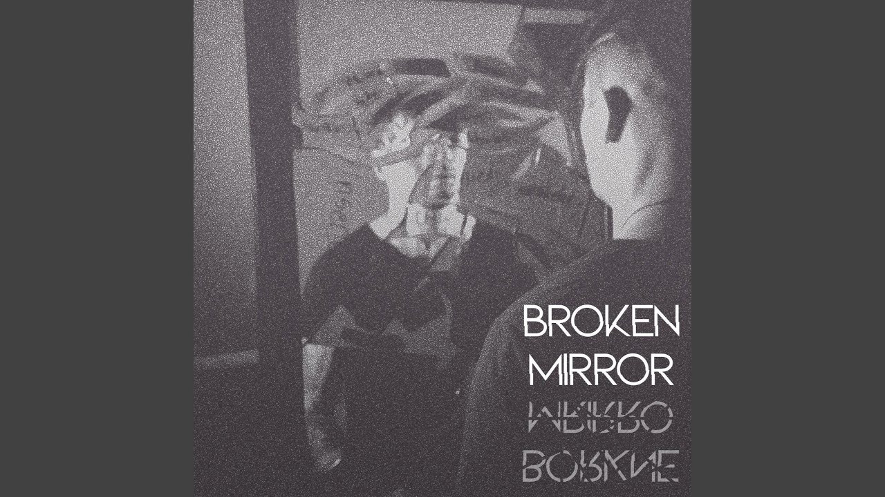 Broken Mirror