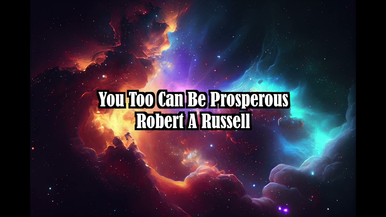 You Too Can Be Prosperous, Dr Robert A Russell