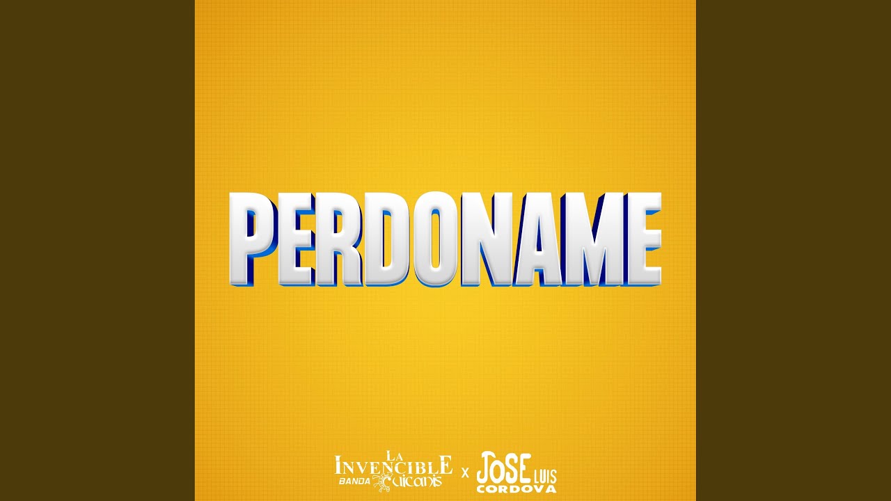 Perdoname (feat. José Luis Córdova)
