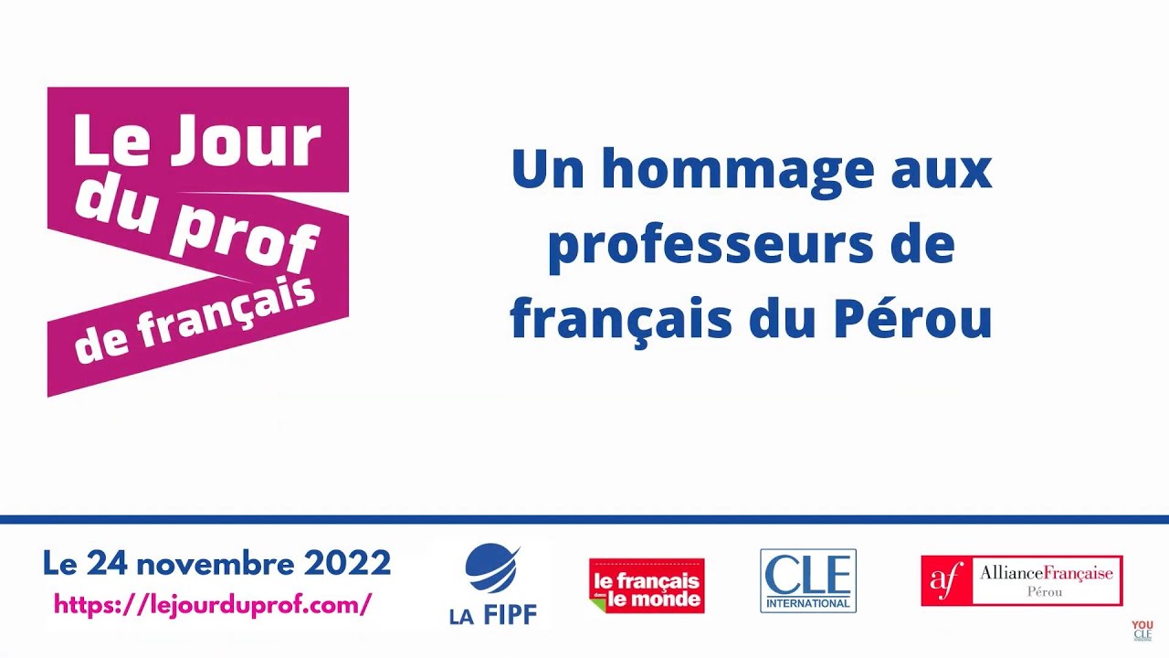 JIPF 2022 -  Le profil du professeur de fran&ccedil;ais du P&eacute;rou !