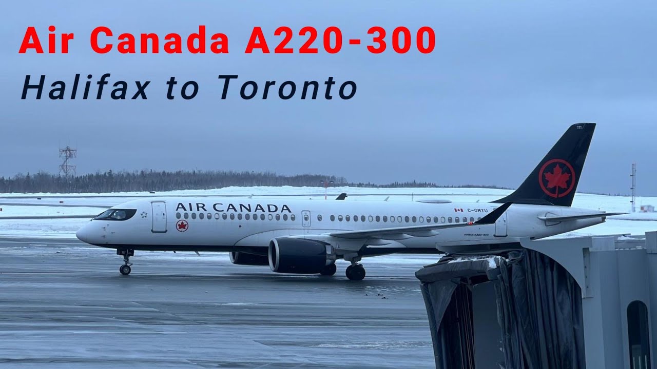 Air Canada Flight AC615 | Halifax to Toronto | Airbus A220-300 | Economy Class