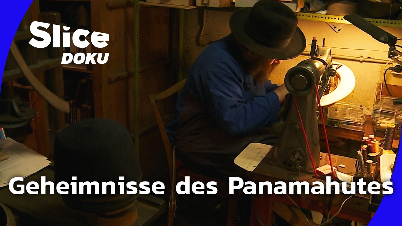 Der Panamahut: Handwerk mit Geschichte I Slice Doku
