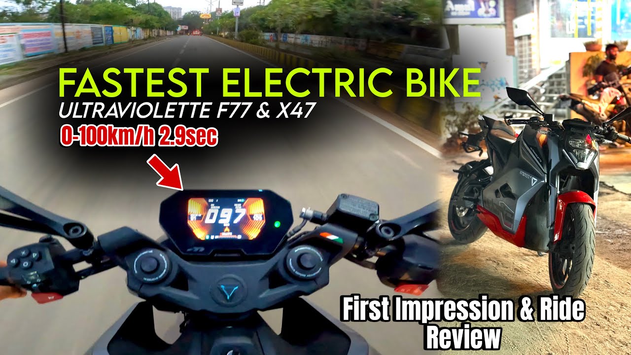 🔥FASTEST ELECTRIC BIKE : ULTRAVIOLETTE F77 & X47 RIDE REVIEW AND FIRST IMPRESSION‼️