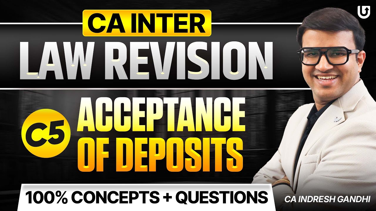 CA Inter Law Revision | C5 Acceptance of Deposits  | Indresh Gandhi ICAI CA | Concepts + Questions