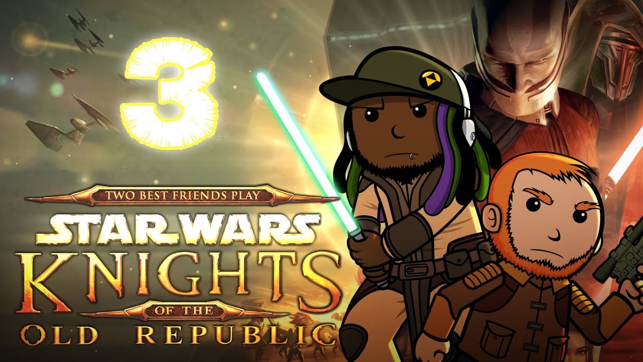 Best Friends Play Star Wars: KOTOR (Part 3)