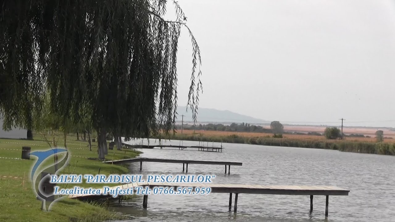BALTA “PARADISUL PESCARILOR” Localitatea Pufesti Tel: 0766.567.959