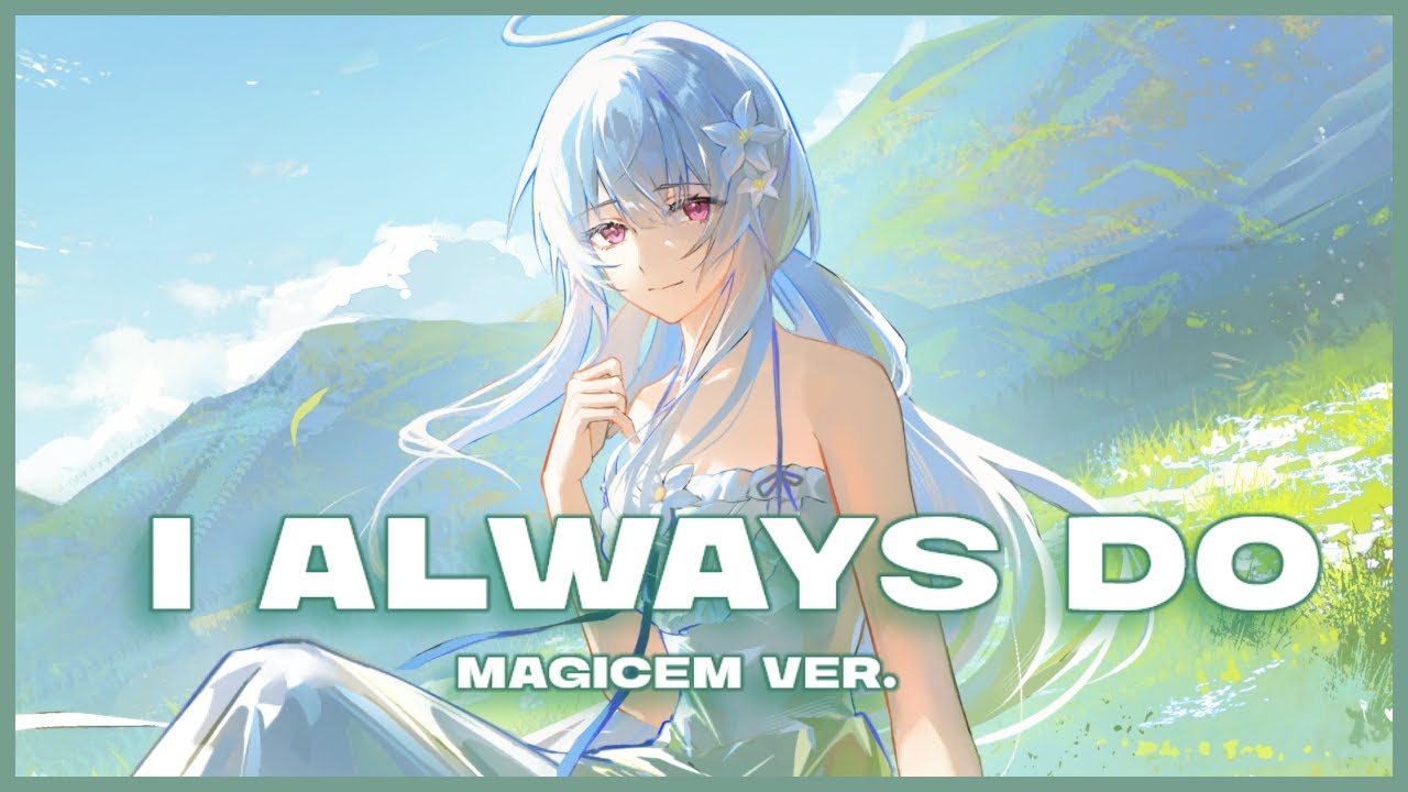 I Always Do | Punishing Gray Raven [Liv Limpidity Theme] | MagicEm cover