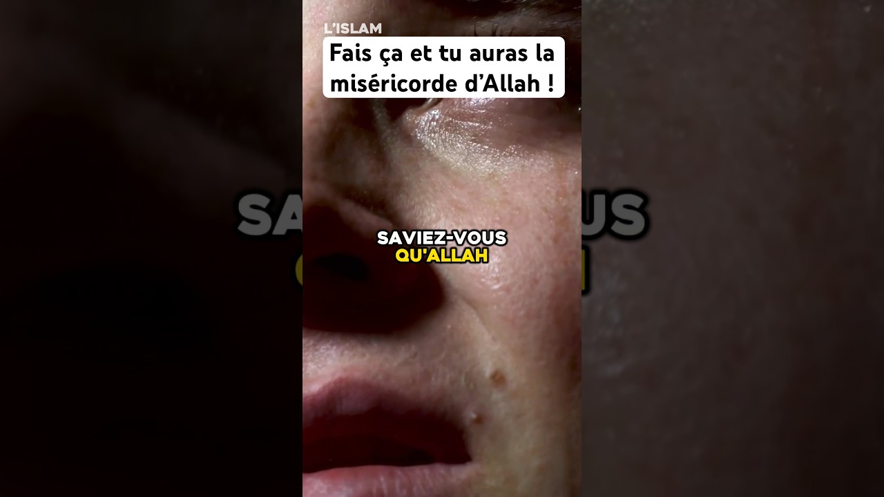 Fais cette simple chose et tu auras la Mis&eacute;ricorde d&rsquo;Allah ! #islam