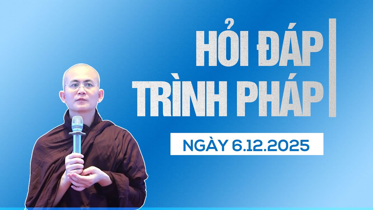 Hỏi đáp - Trình pháp ngày 6.12.2025 | Sư Thanh Minh | Chùa Phúc Minh
