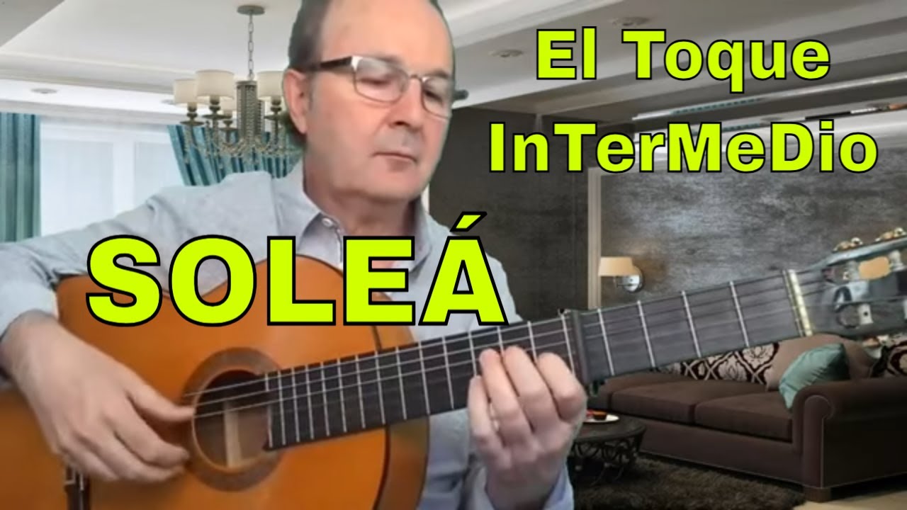 El Toque InTerMeDio: SOLEÁ - ¿Quieres tocar como un profesional?