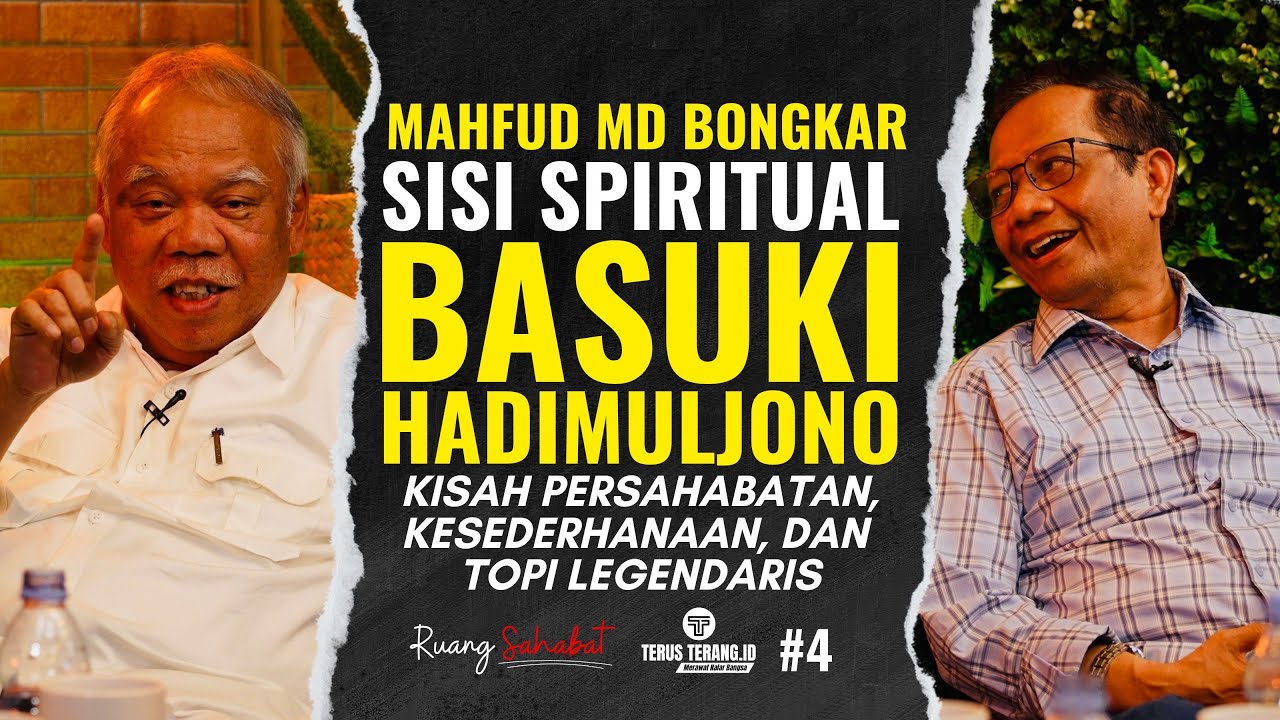 MAHFUD MD BONGKAR SISI SPIRITUAL BASUKI HADIMULJONO | RUANG SAHABAT - EPS 4