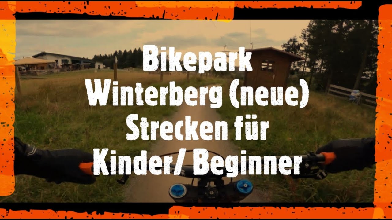 Bikepark Winterberg (neue) Strecken & Lift für Kinder & Anfaenger MTB