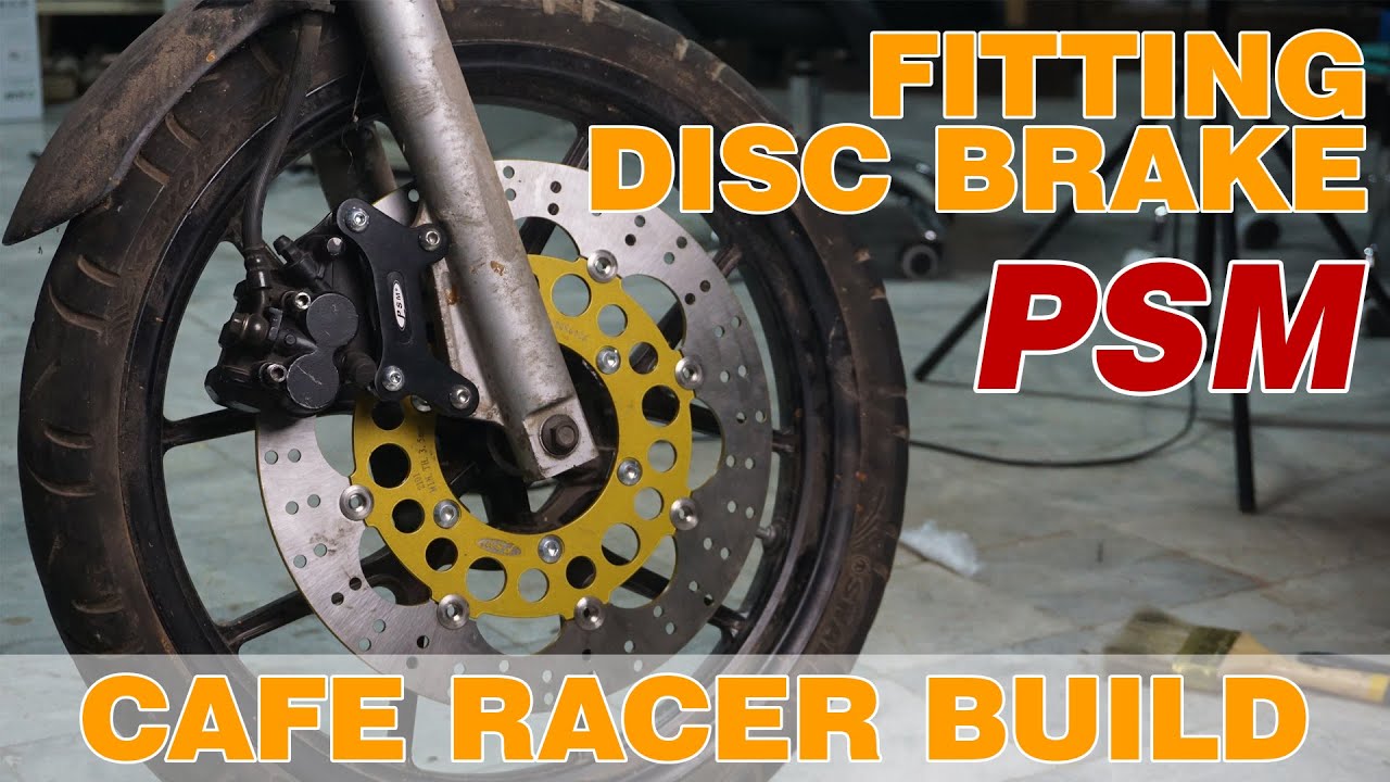 Cafe Racer Build : Ep.04 Fitting Disc Brake PSM - Pasang Cakram PSM