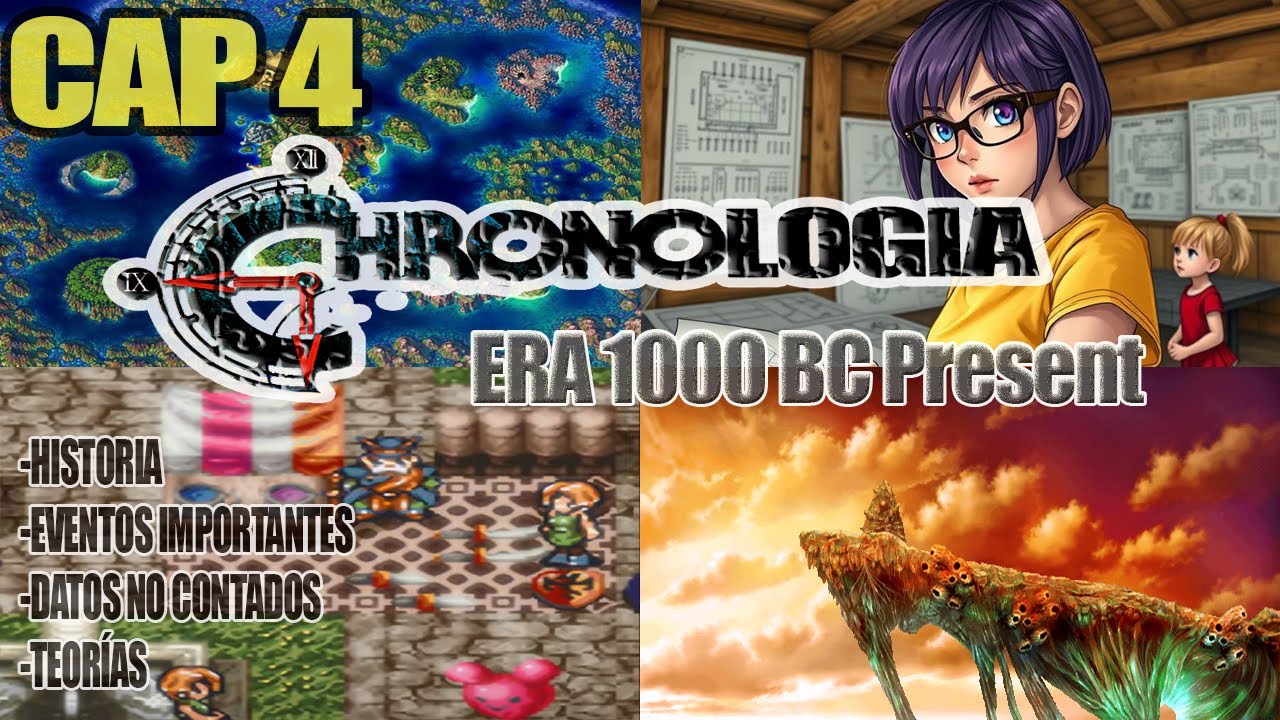 Historia Saga Chrono Trigger / Chrono Cross : Capitulo 4 - Era antes y después  del año 1000