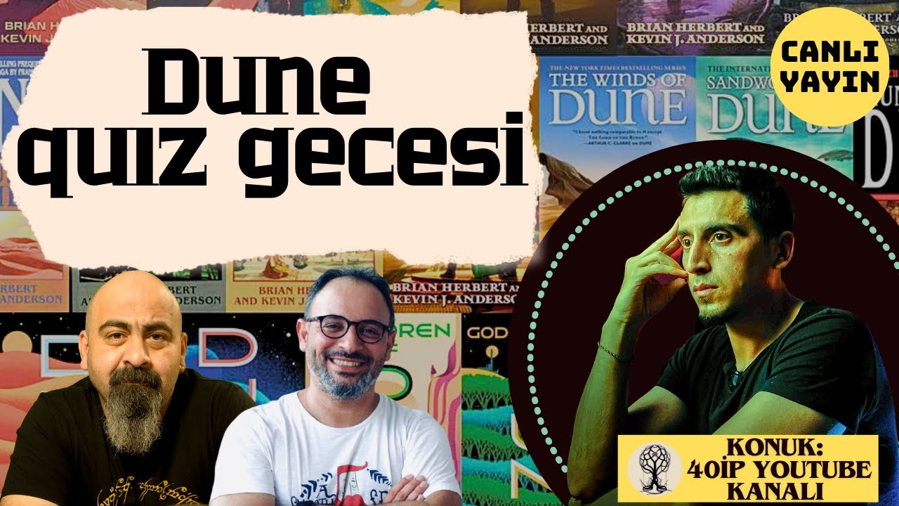 DUNE QUIZ -KONUK:40İP