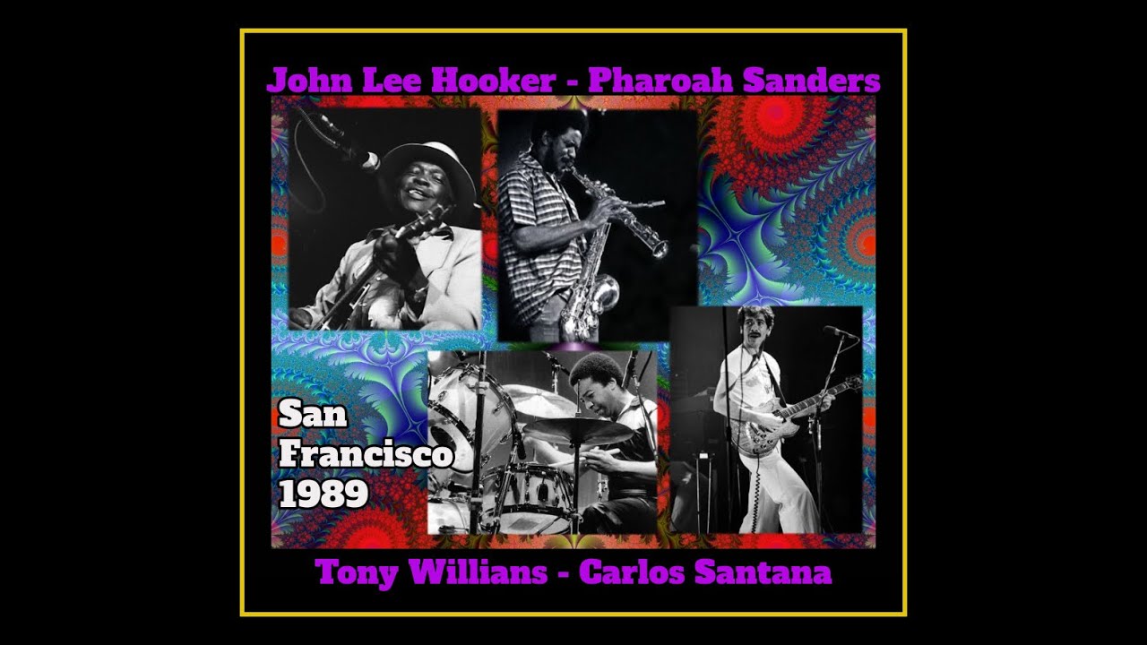 Hooker/Sanders/Williams/Santana - San Francisco 1989