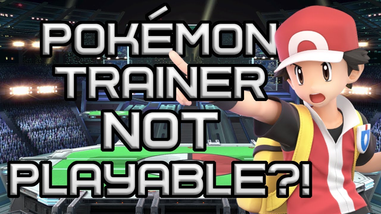 Pok&eacute;mon Trainer NOT Playable In Smash?! | PC Reps In Fighter Teams | Smash Analysis