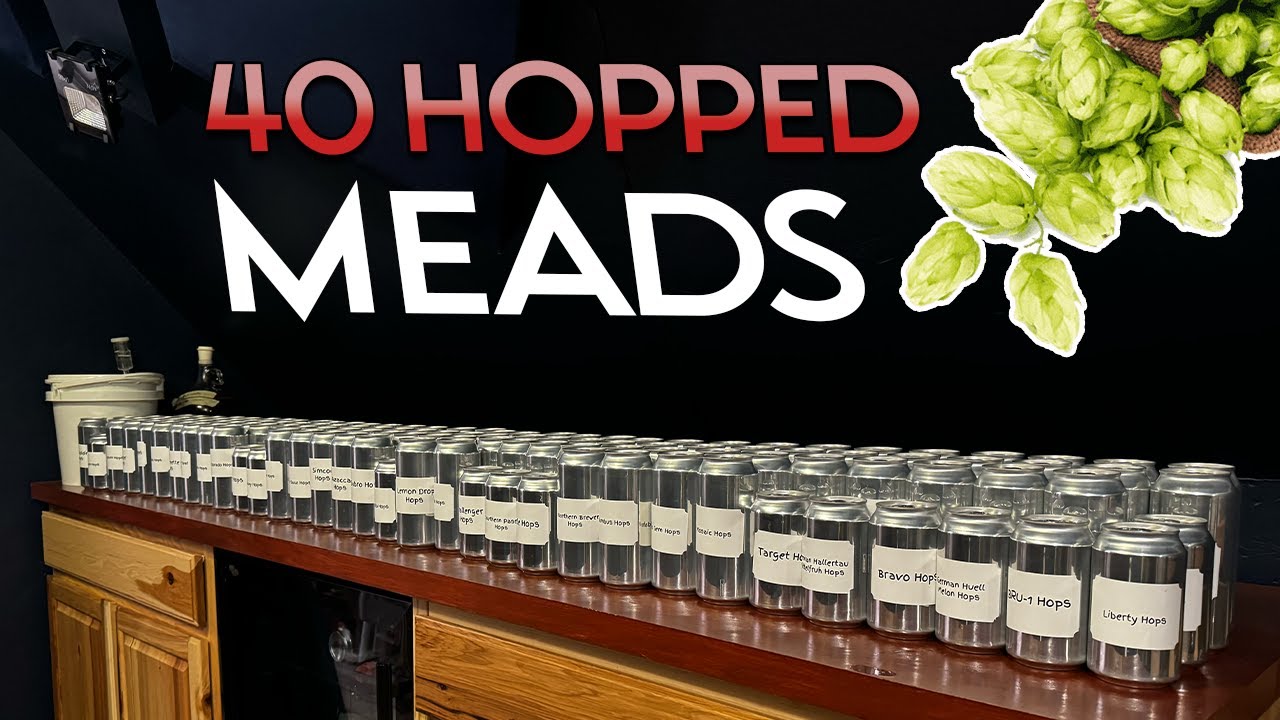 The Worlds Biggest Hopped Mead Experiment (40 Different Hops)