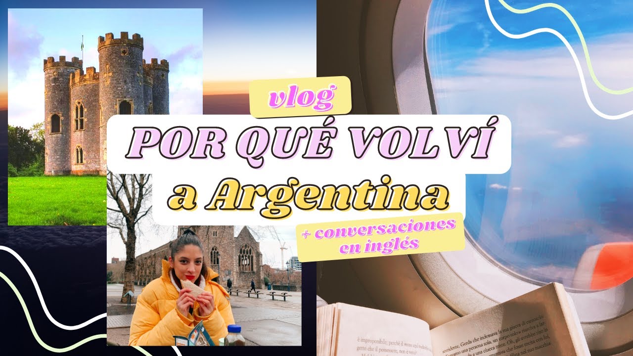 Vlog volviendo a Argentina + explicación
