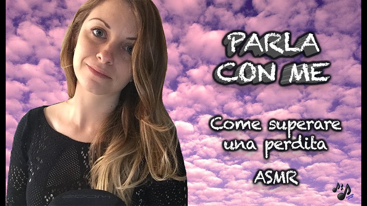Superare una perdita ASMR ITA