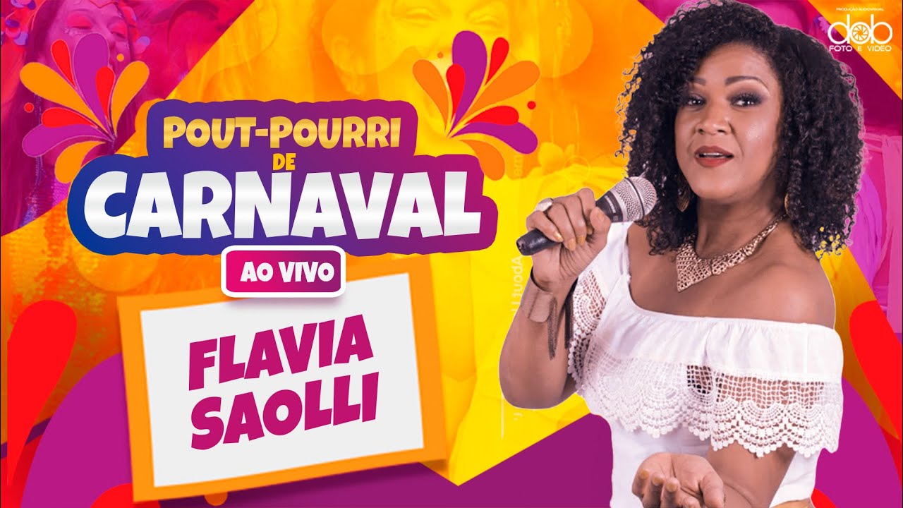 Flavia Saolli - pout pourri de Carnaval - Ao vivo