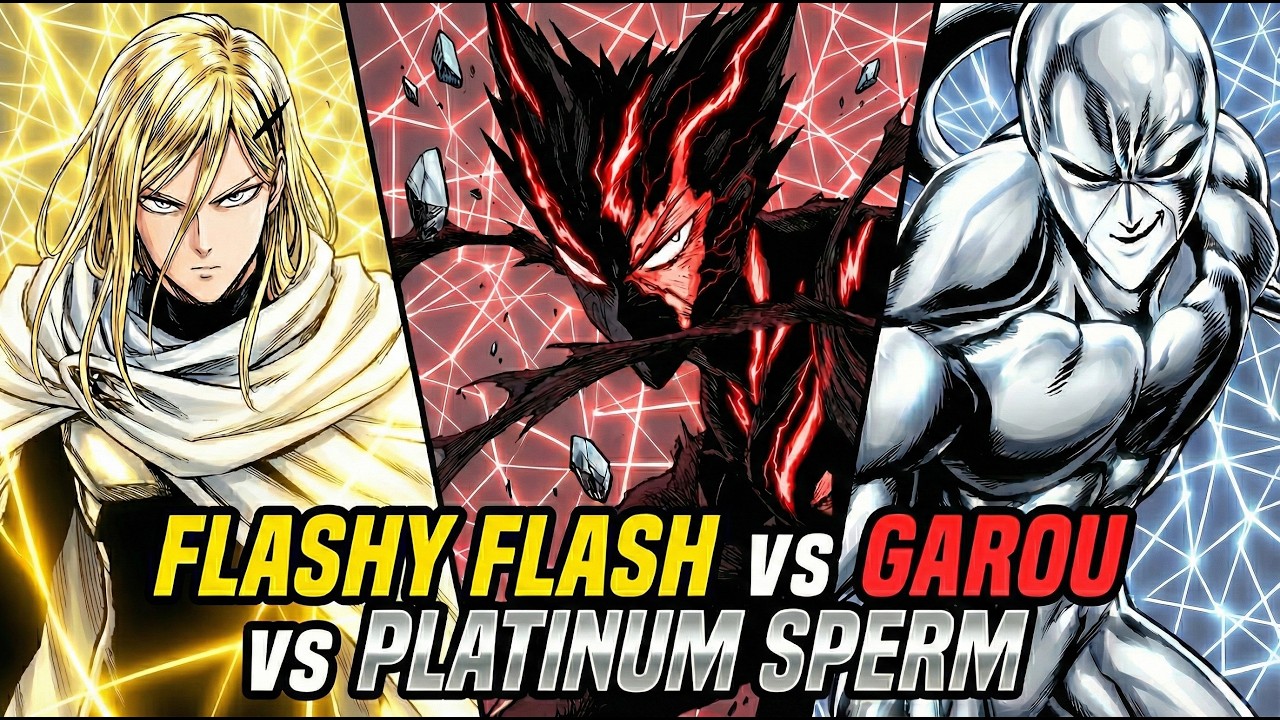 Flashy Flash vs Garou vs Platium Sperm