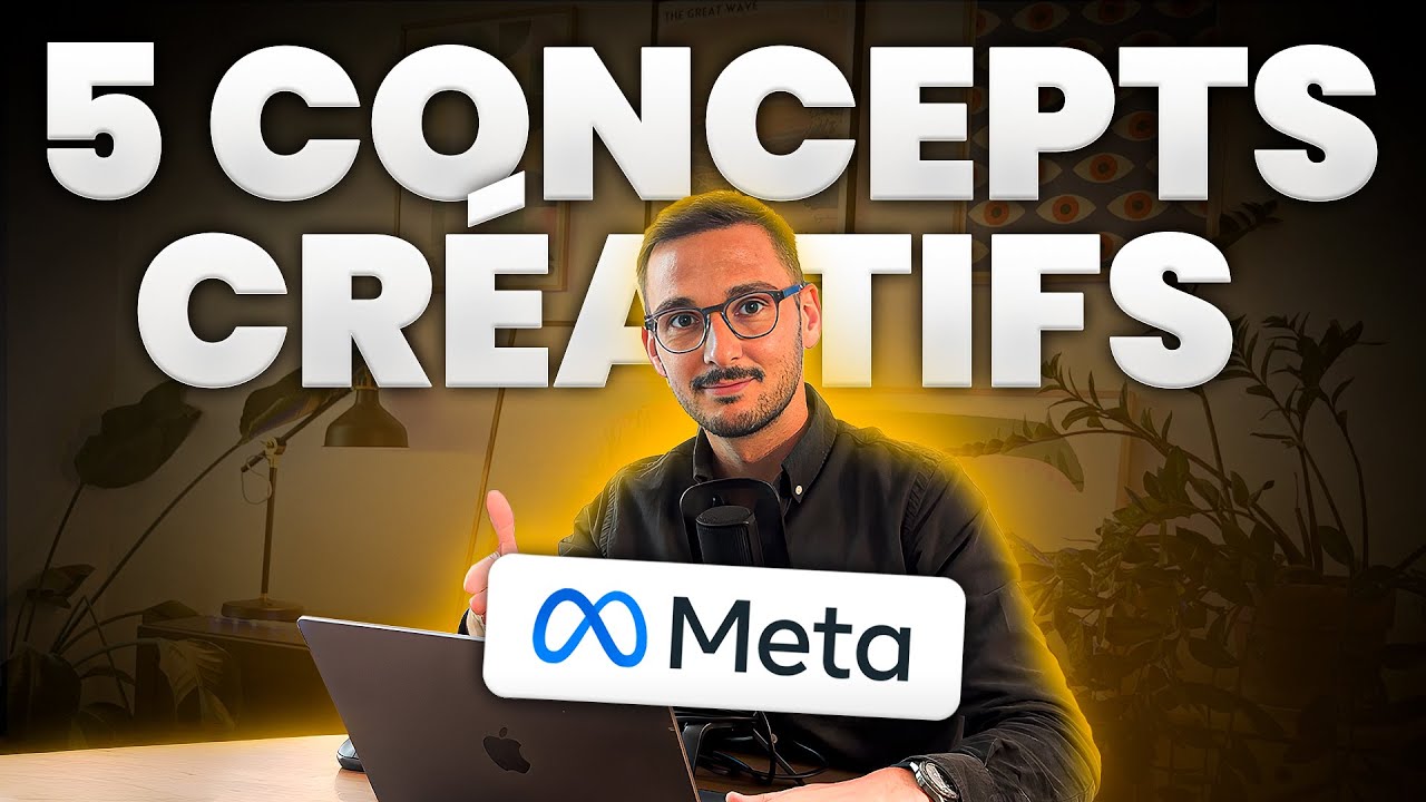 Meta Ads : 5 CONCEPTS CRÉA à tester dès maintenant (avec exemples concrets)