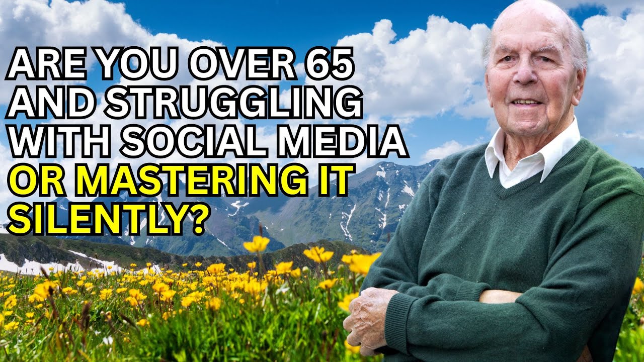 Are YOU Over 65 And STRUGGLING With Social Media Or MASTERING It Silently?