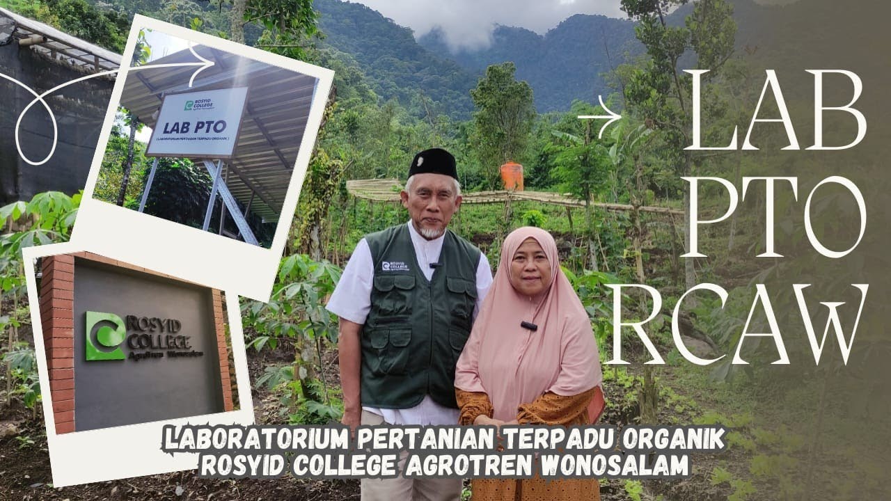 LABORATORIUM PERTANIAN TERPADU ORGANIK RCAW (Rosyid college agrotren wonosalam)