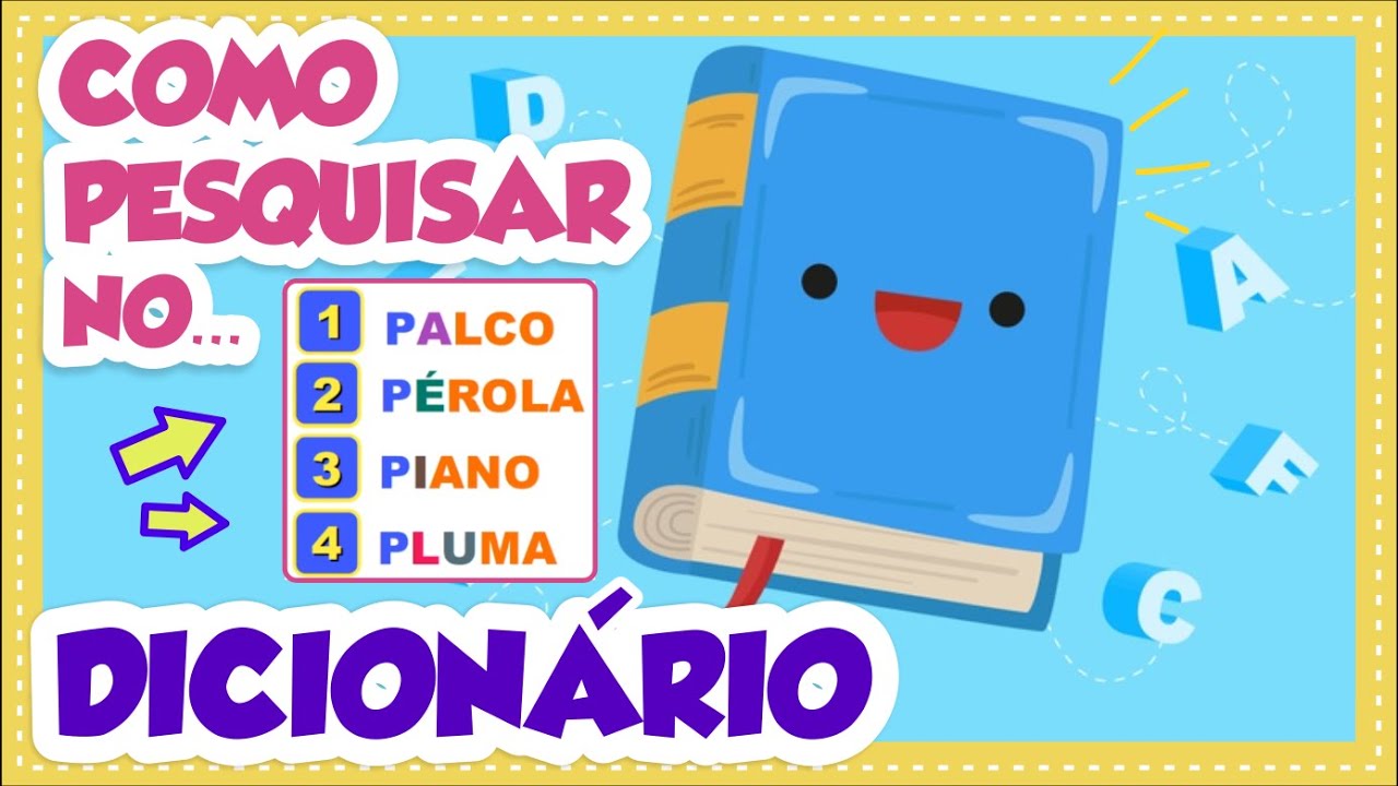 COMO USAR O DICIONÁRIO DE MANEIRA FÁCIL - Vila Educativa