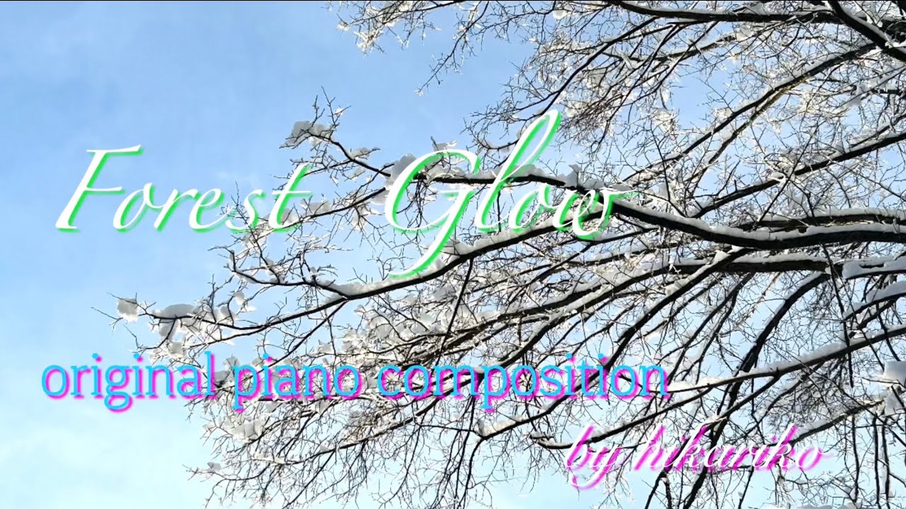 “Forest Glow “【original piano composition 】#originalpianomusic #forest #オリジナルピアノ曲 