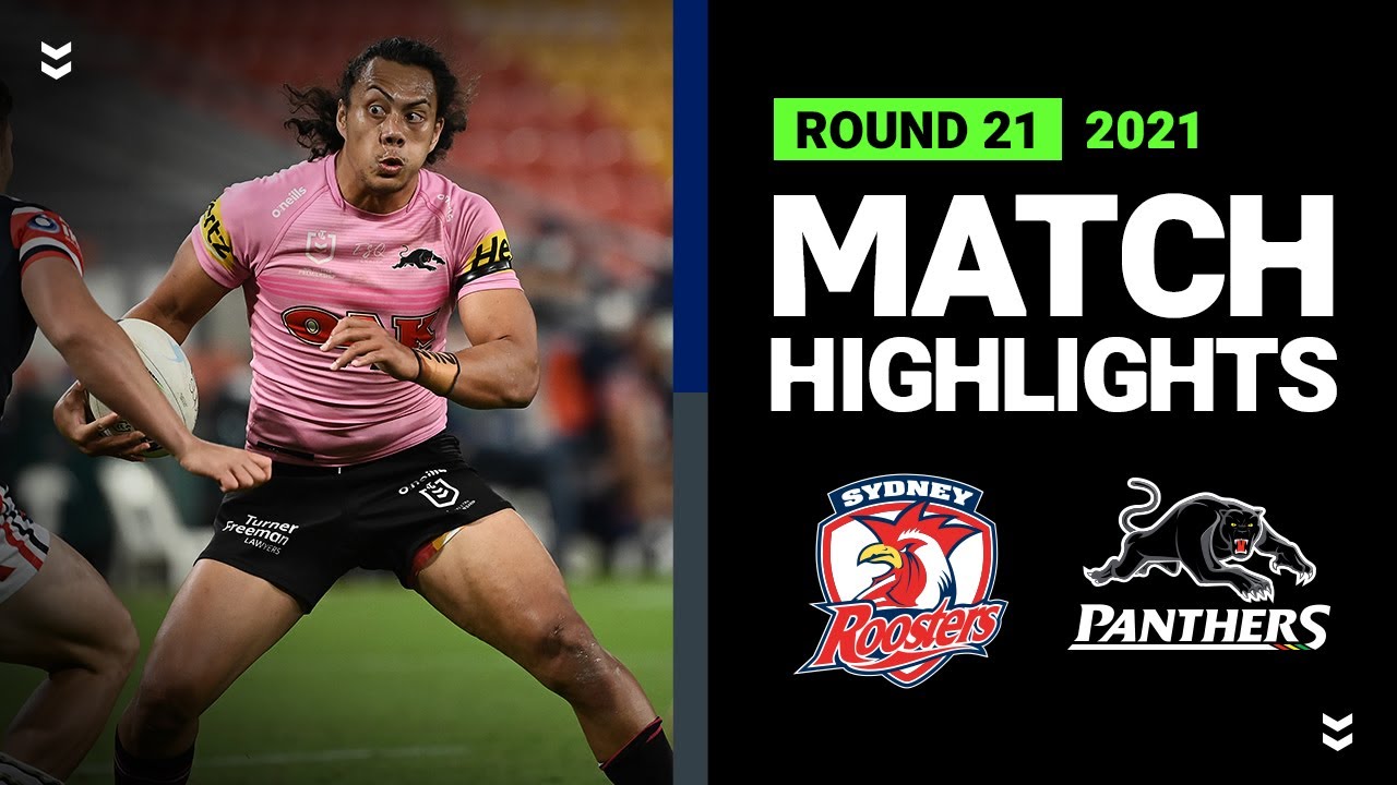 NRL Highlights | Roosters v Panthers Match Highlights | Round 21, 2021 | Telstra Premiership | NRL