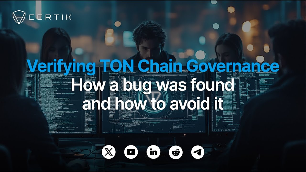 Verifying TON Chain Governance, How a bug was found and how to avoid it