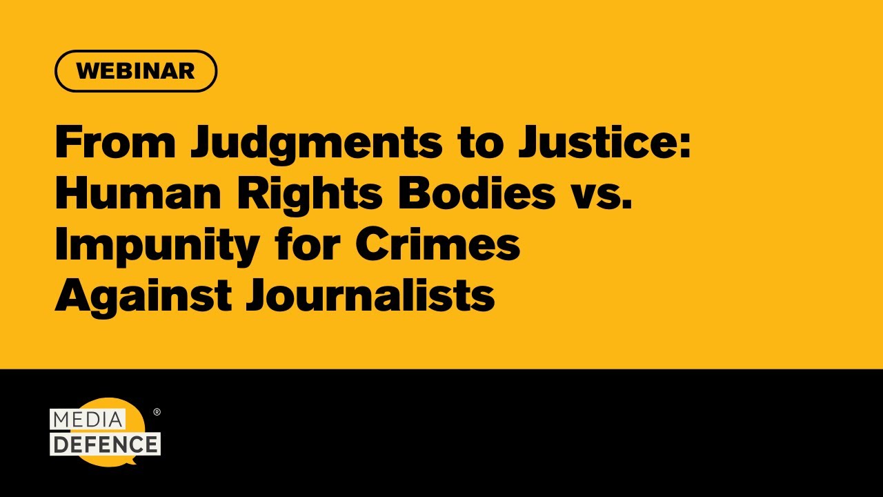 Webinar: Human Rights Bodies vs. Impunity for Crimes Against Journalists