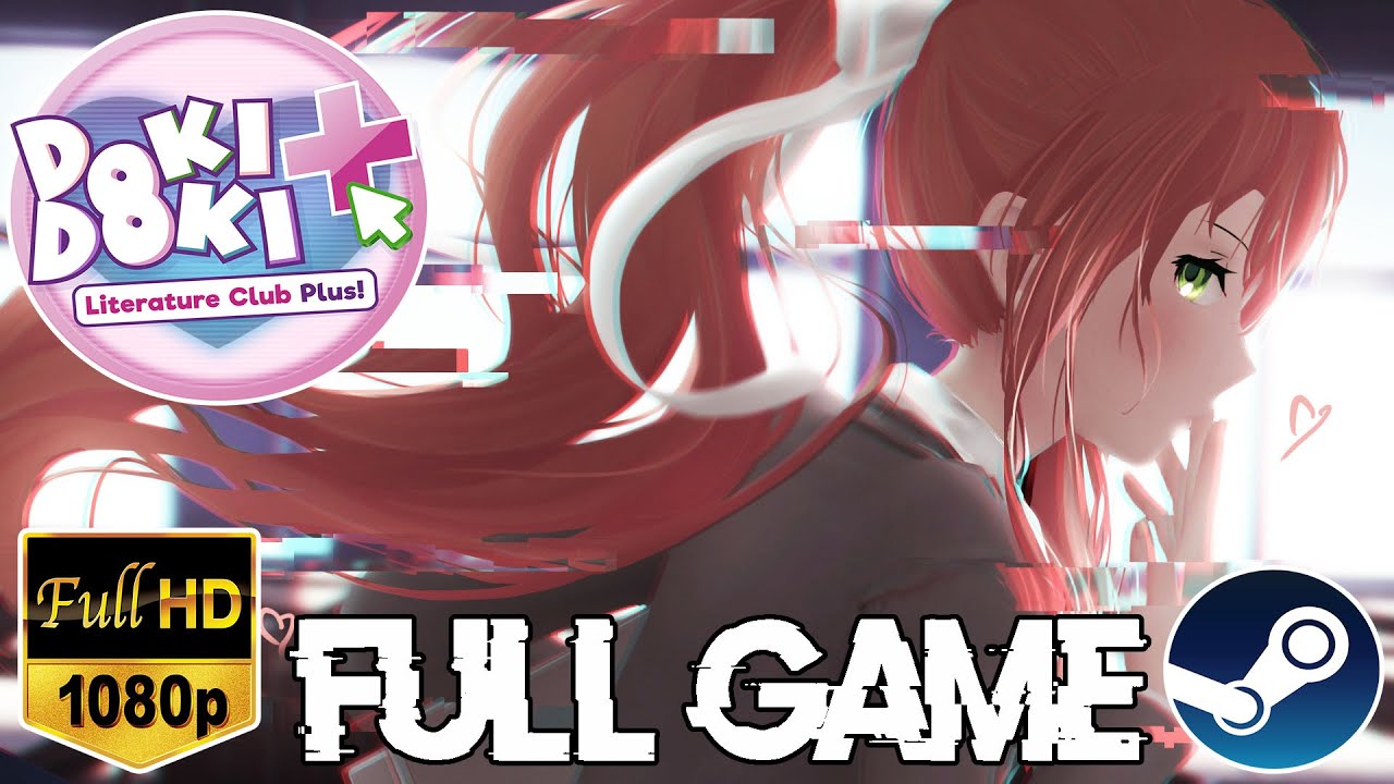 Doki Doki Literature Club Plus! - 100% Full Walkthrough (All Routes, Special Ending) (No Commentary)