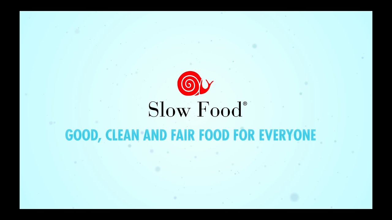 Slow Food: Good, Clean and Fair Food for Everyone