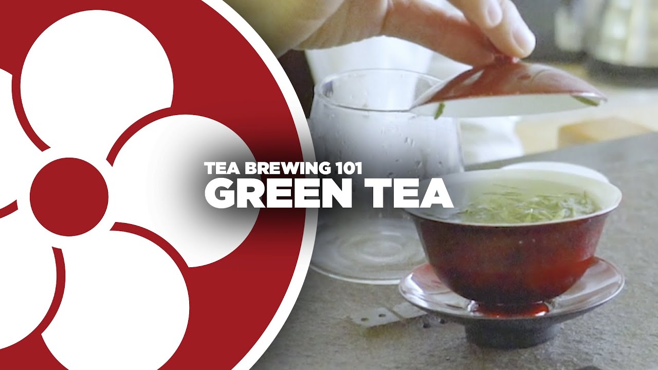 Tea Brewing 101: GREEN TEA