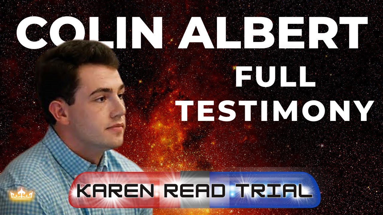Colin Albert Full Testimony | Karen Read Trial Day 12 and Day 13