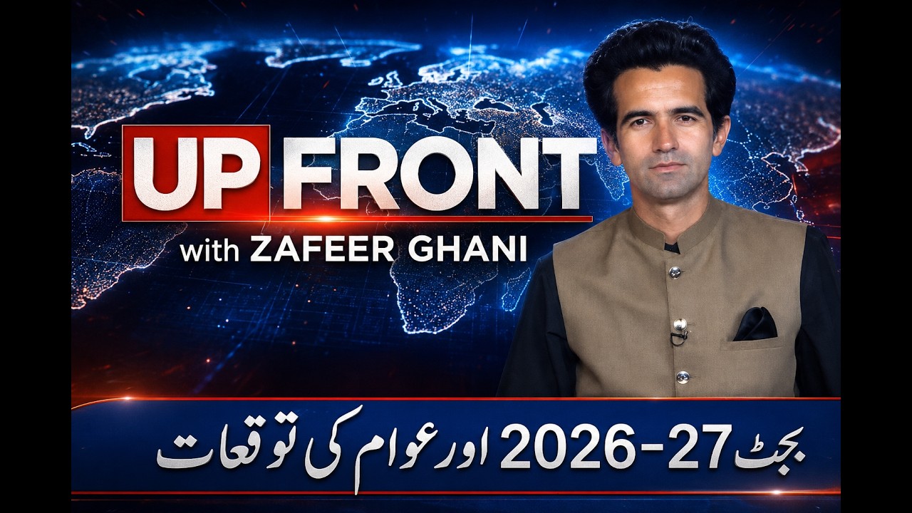 Budget 2026-27 and public expectations | Up Front | Channel 5 News