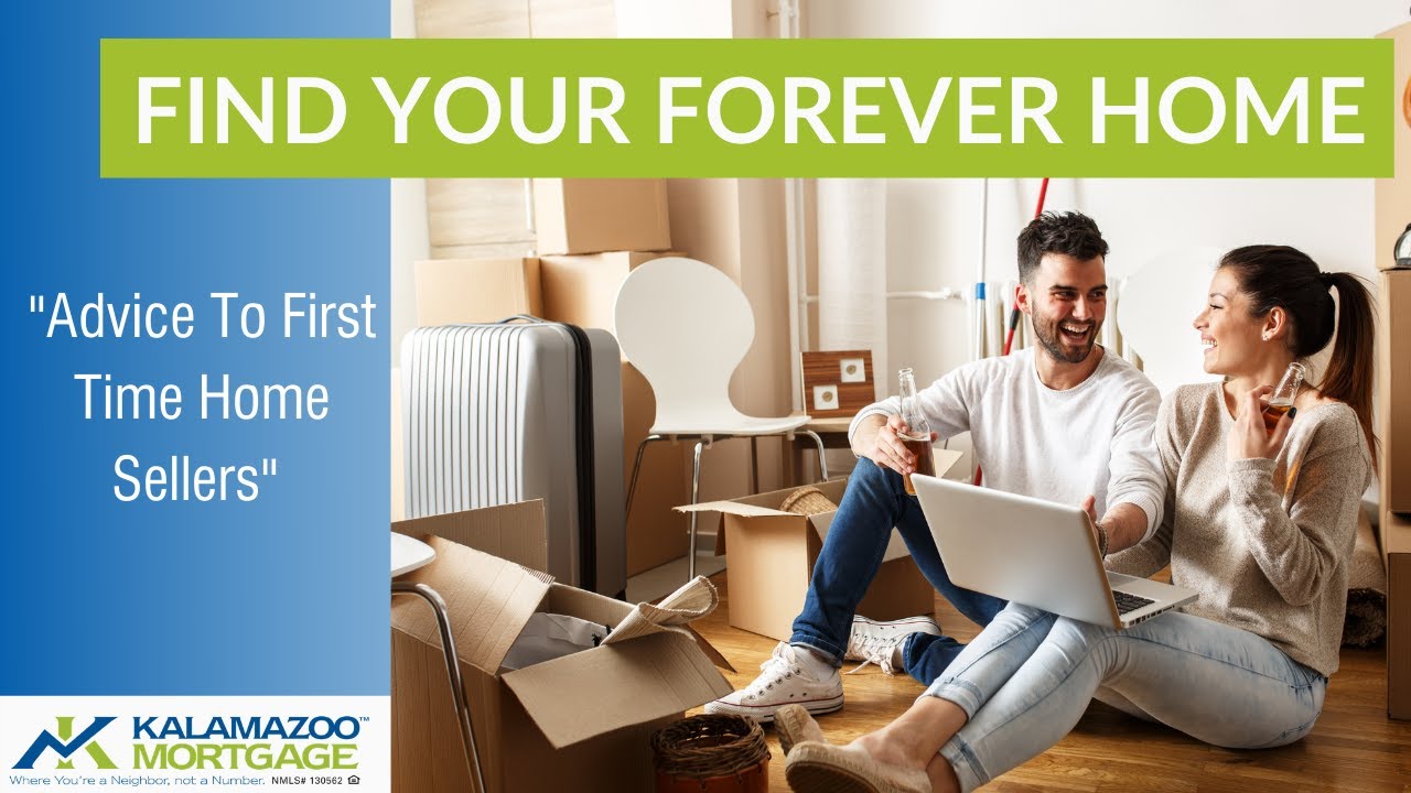 Find Your Forever Home: Advice to First-Time Home Sellers