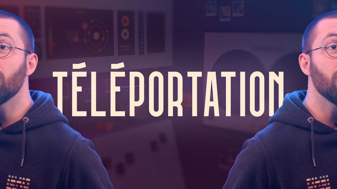 C'est pour quand la téléportation ?