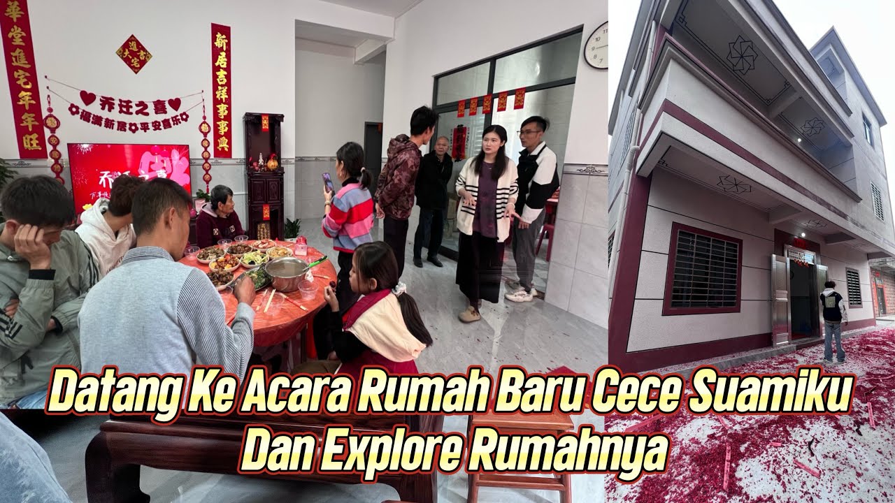 Beginilah Acara Selamatan Rumah Baru Di China Dan Explore Rumah Baru Cece Suamiku 
