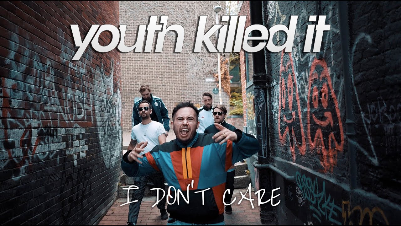 Youth Killed It - I Don't Care (Official Video)