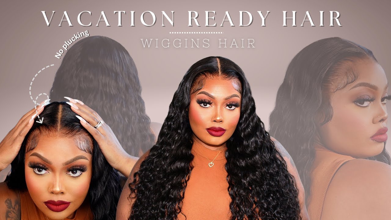 VACATION WIG YOU NEED! NO PLUCKING + REALISTIC HD LACE | LOOSE DEEP WAVE  | WIGGINS HAIR